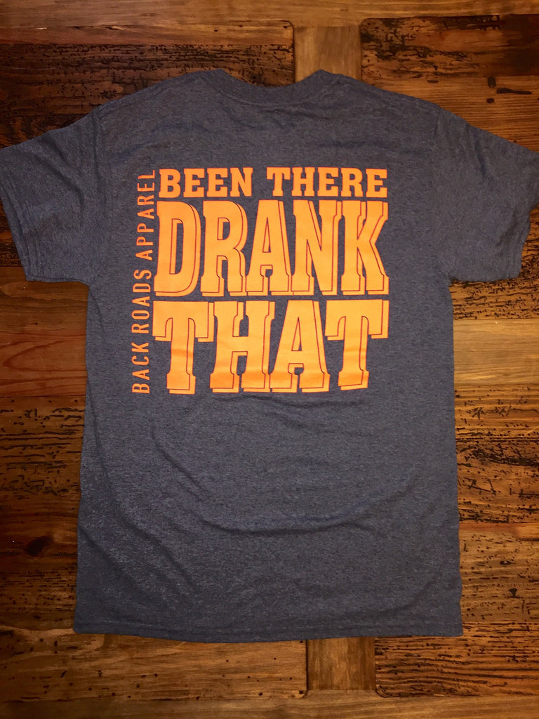 Been There Drank That Short Sleeve Tee