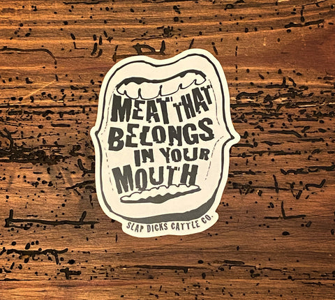 Meat In Your Mouth Decal