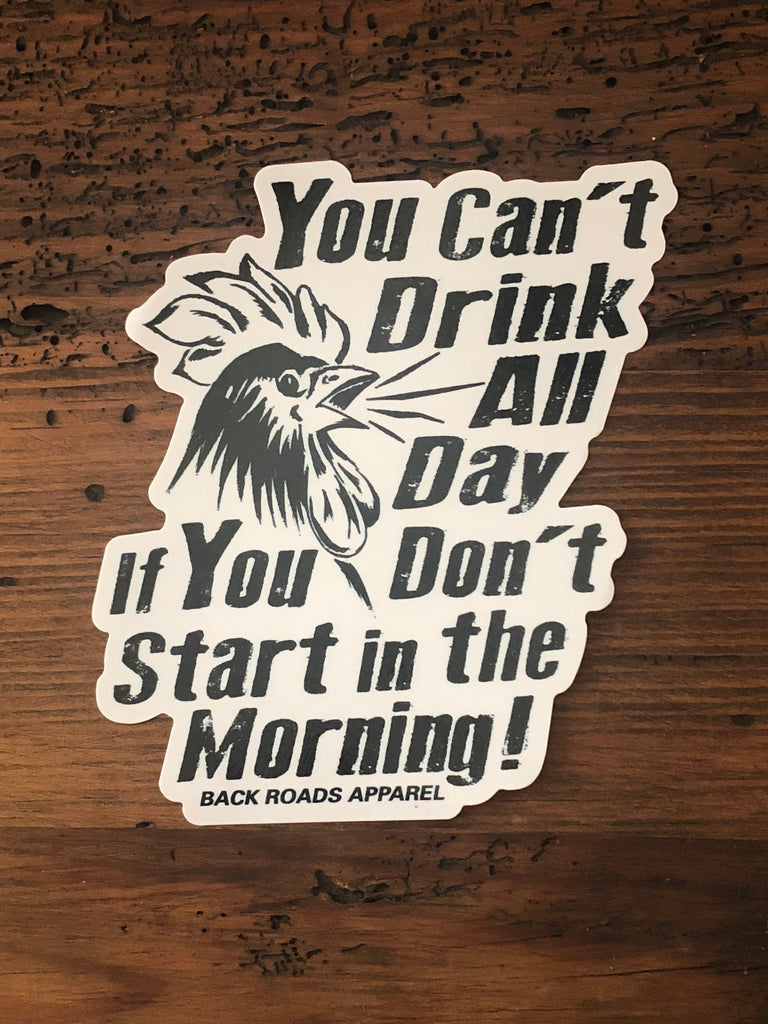 Drink All Day Decal